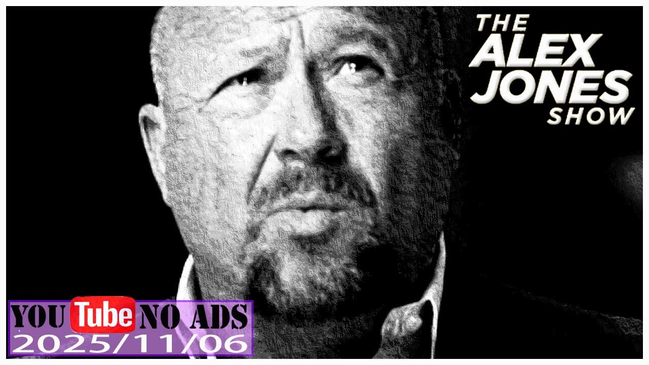 ALEX JONES (NO ADS) 2025/11/06 FULL SHOW