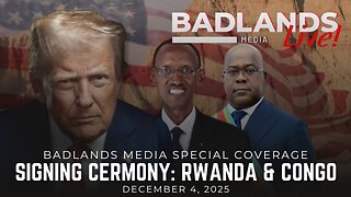 Badlands Media Special Coverage - Signing Ceremony with Rwanda and Congo 12/4/25
