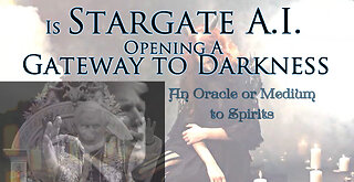 Is Stargate AI Opening a Gateway to Darkness ~ An Oracle or Medium to Spirits
