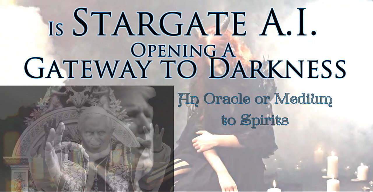 Is Stargate AI Opening a Gateway to Darkness ~ An Oracle or Medium to Spirits