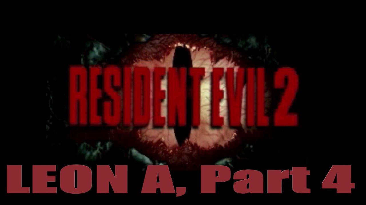 Resident Evil 2 Leon A, Part 4