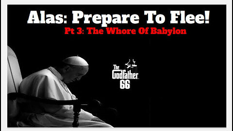"Alas: Prepare To Flee Pt 3 The Whore of Babylon"