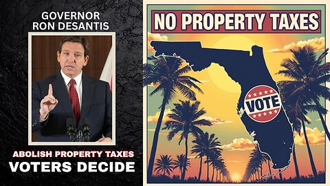 DeSantis: Let Florida Voters Abolish Property Taxes
