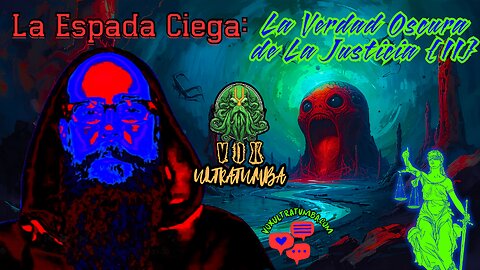 La Espada Ciega: La Verdad Oscura de La Justicia {11}