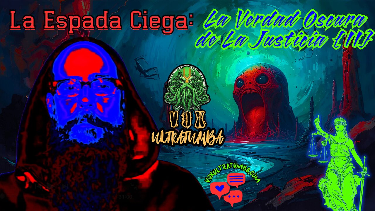 La Espada Ciega: La Verdad Oscura de La Justicia {11}