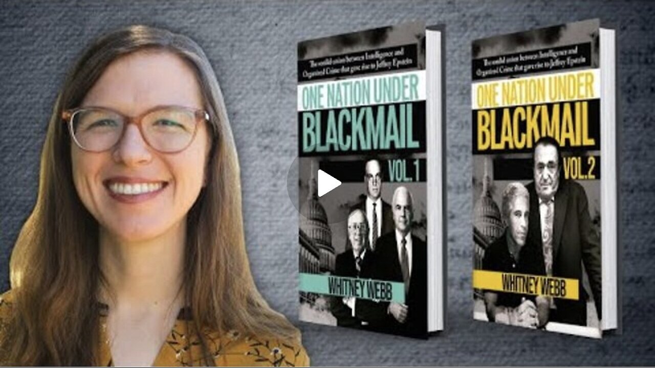 One Nation Under Blackmail with Whitney Webb