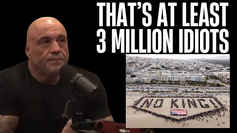 JOE ROGAN GOES OFF ON THE NO KINGS PROTEST