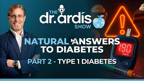 The Dr. Ardis Show | Answers to Diabetes. PART 2 Type 1 Diabetes | Episode 10.27.2025