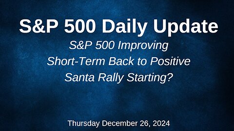 S&P 500 Daily Market Update Thursday December 26, 2024