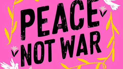 Peace Not War