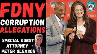 Former NYPD & FDNY Insider Files Explosive FDNY Corruption Complaint