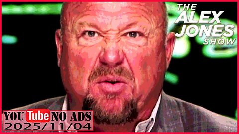 ALEX JONES (NO ADS) 2025/11/04 FULL SHOW