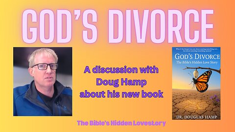 God's Divorce - The Bible's Hidden Love Story