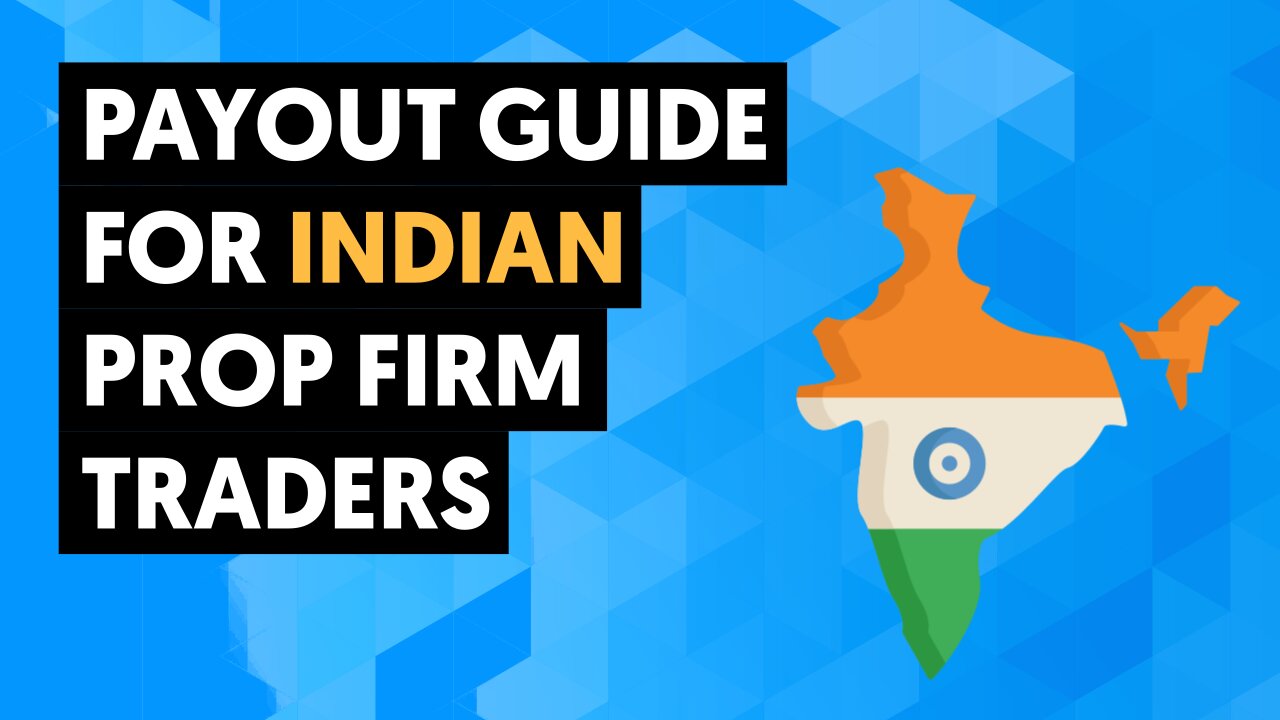 How To Take Payouts From Prop Firms In India