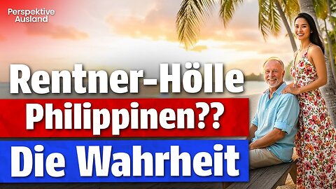 Als Rentner auf den Philippinen: Die Hölle für 800€ im Monat?