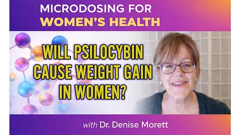 Women's Health - Will Psilocybin Cause Weight Gain in Women?