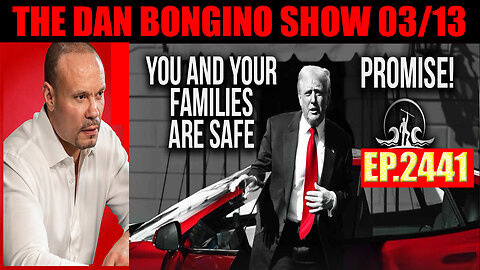 The Dan Bongino Show 03/13/2025 🔥 Trump + ELON, TESLA comms, WINNING 🔥 X22 REPORT, SG ANON, AND WE KNOW