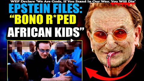 Epstein Victim Blows Whistle: 'Child Killer' Bono Abused Dozens of Kids in Africa