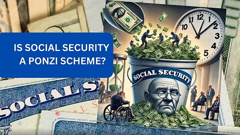 Is Social Security A Ponzi Scheme?