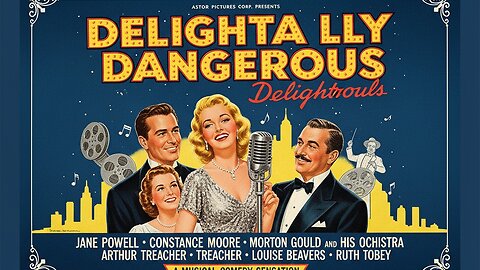 Delightfully Dangerous (1945) - Jane Powell's Musical Comedy Debut