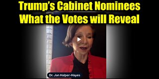 Dr. Jan Halper-Hayes Update - Trump's Cabinet Nominees, What the Votes will Reveal, and more!