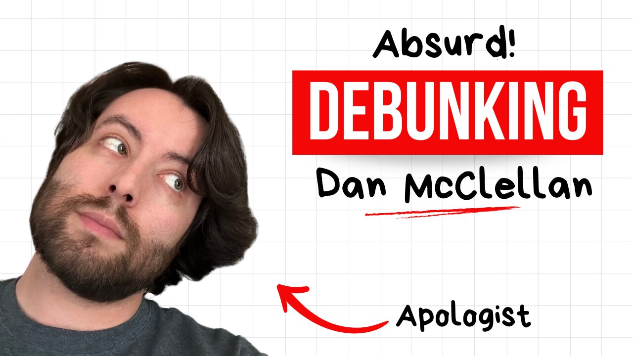 Debunking Dan McClellan's Christian Relativism