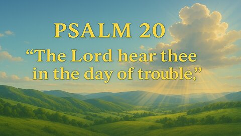 Psalm 20 Reading (KJV) A Prayer for Strength and God’s Guidance | Audio Bible with Subtitles