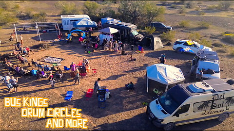 Final Day in Quartzsite! Nomads Festival, Bus Kings & Drum Circle