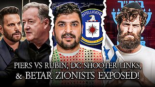 Piers EMBARRASSES Dave Rubin, DC Shooter Worked With CIA, Betar Zionists EXPOSED!