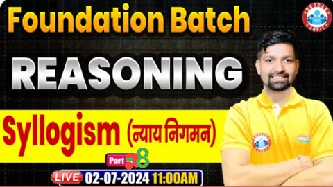 REASONING CLASS, SYLLOGISM CLASS #8