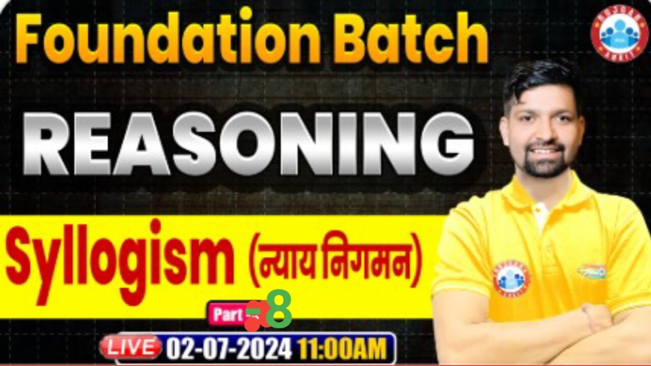 REASONING CLASS, SYLLOGISM CLASS #8