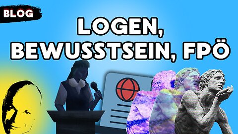 Logen, Bewußtsein, FPÖ