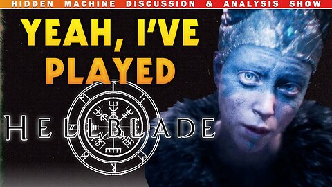 Hellblade: Senua's Sacrifice | Discussion and Analysis