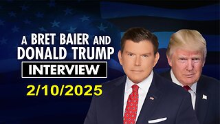 BREAKING NEWS: Donald Trump w/ Bret Baier - Full Episode! - 2/10/25