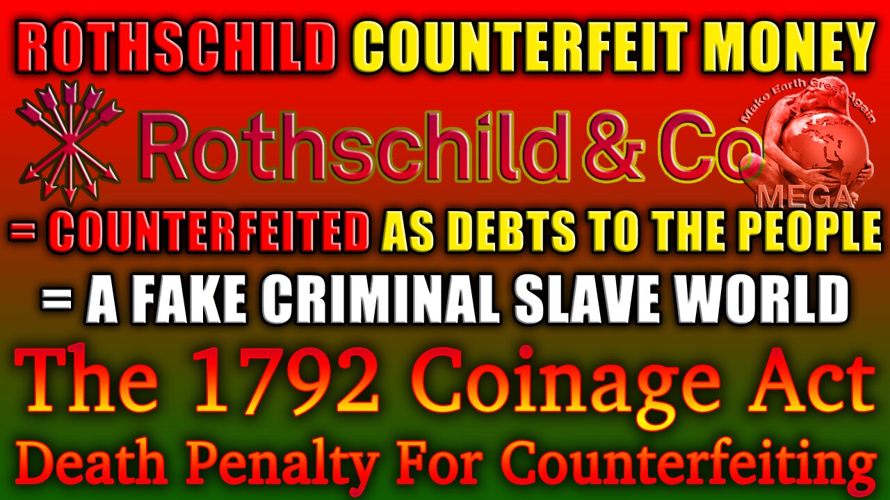 1792 Coinage Act - Death Penalty For Counterfeiting | ROTHSCHILD COUNTERFEIT MONEY = COUNTERFEITED AS DEBTS TO THE PEOPLE = A FAKE CRIMINAL SLAVE WORLD