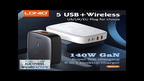 LDNIO 140W 6 in 1 Wireless Charger GaN 65W USB C Charger Review