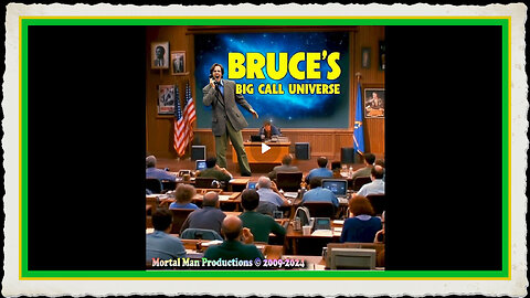 Bruce's Big Call Universe [11-11-2025]