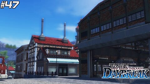 The Legend of Heroes: Trails through Daybreak - Part 47 #rpg #trailsthroughdaybreak #letsplay
