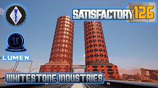 Satisfactory 1.0 | Singleplayer | S4 Episode 126