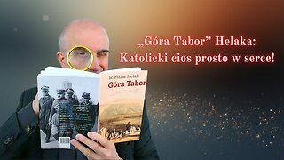 Mówiąc krótko: "Góra Tabor" Helaka: Katolicki cios prosto w serce!
