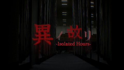 What an AWFUL creature.. INOKORI - ISOLATED HOURS