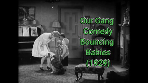 Our Gang Comedy: Bouncing Babies (1929) Classic Little Rascals Film