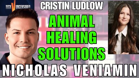 The Hidden Truth About Animal Health — Cristin Ludlow with Nicholas Veniamin