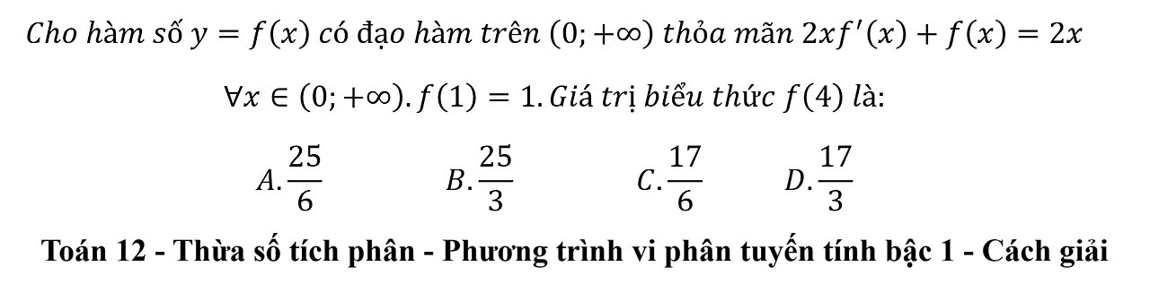 Cho hàm số y=f(x) có đạo hàm trên (0;+∞) thỏa mãn 2xf'(x)+f(x)=2x ∀x∈(0;+∞)