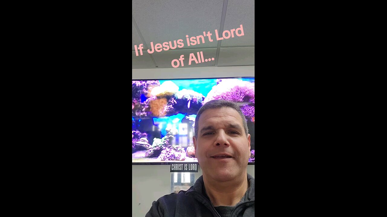 if Jesus isn't Lord of all