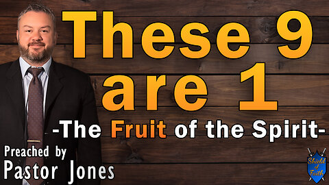 These 9 are 1 - The Fruit of the Spirit