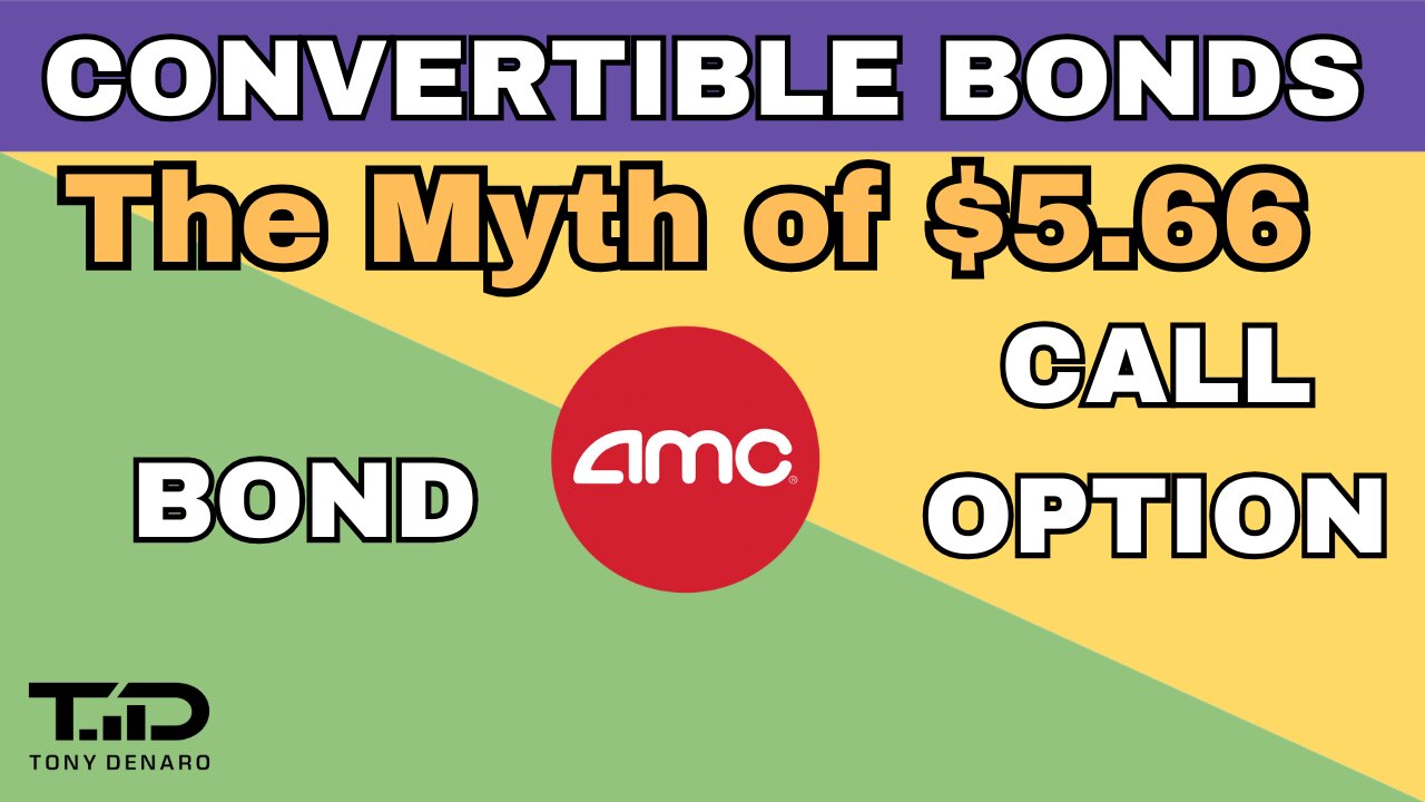 AMC $5.66 - It's Not What You Think!⚠️Demystifying Convertible Bonds