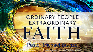 Ordinary People with Extraordinary Faith