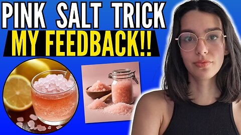 PINK SALT TRICK - (( WATCH THIS!! )) - PINK SALT TRICK EXPLAINED - PINK SALT TRICK FOR WEIGHT LOSS