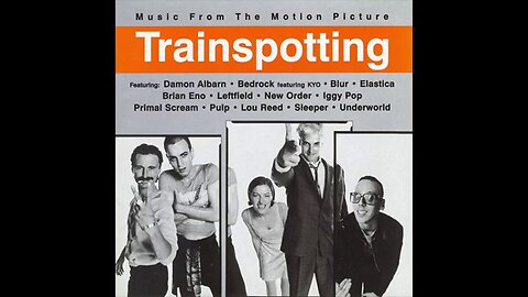 Trainspotting: Music from the Motion Picture (1996) [Complete CD]